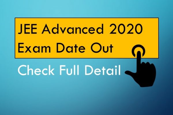 JEE Advanced 2020 Exam Date